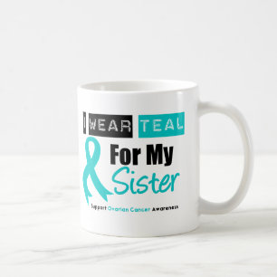 Ovarian Cancer Teal Ribbon For My Sister Coffee Mug