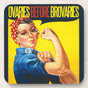 Ovaries before Brovaries Feminist humour Coaster