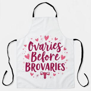 Ovaries Before Brovaries My Body my Choice Womb Apron