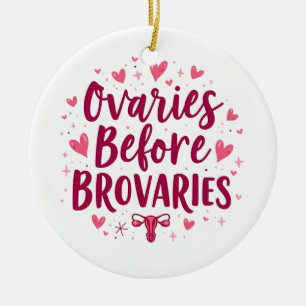 Ovaries Before Brovaries My Body my Choice Womb Ceramic Tree Decoration