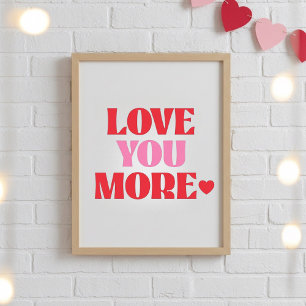 ove You More Poster Cute Valentine Love