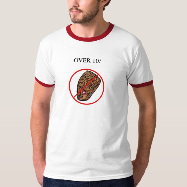 OVER 10? T-Shirt (Front)