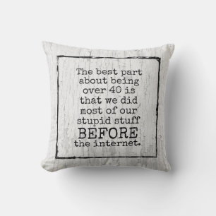 Over 40 wisdom advantages aging funny cushion