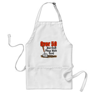 Over 50 and Still Plays With Dirt Cartoon Trowel Standard Apron