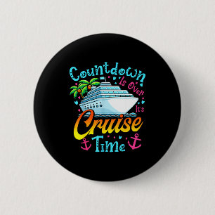 Over Countdown Cruise Time Cruise Ship 6 Cm Round Badge