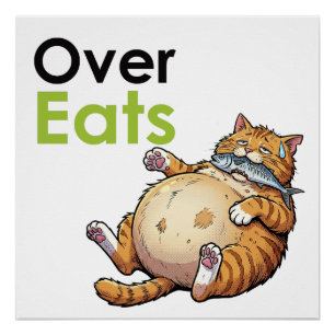 Over Eats - Funny Fat Cat Eating Fish Cartoon Poster