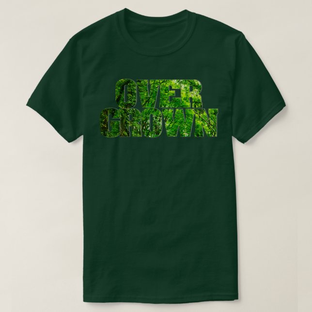 OVER GROWN T-Shirt (Design Front)