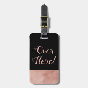 Over Here Rose Gold & Black Faux Foil Luggage Tag