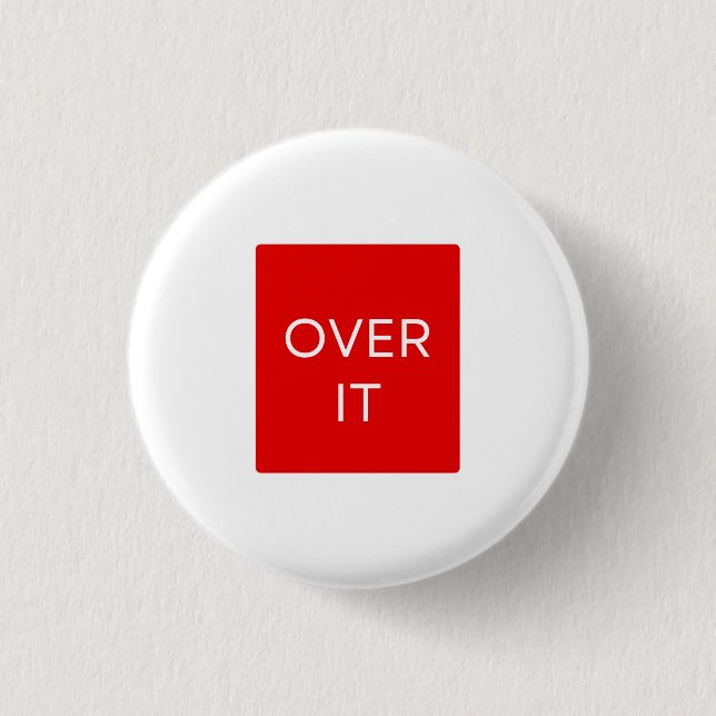 "OVER IT" Statement Graphic Tee Design 3 Cm Round Badge (Front)