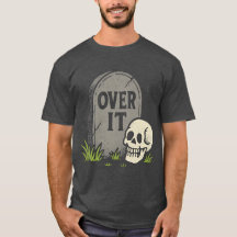 Over It Tombstone Shirt