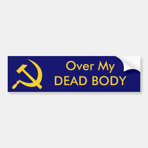 Over My Dead Body Bumper Sticker