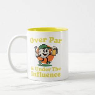 Over Par and Under The Influence Golf Drinking  Two-Tone Coffee Mug