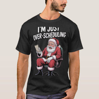 Over-Scheduled Santa T-Shirt