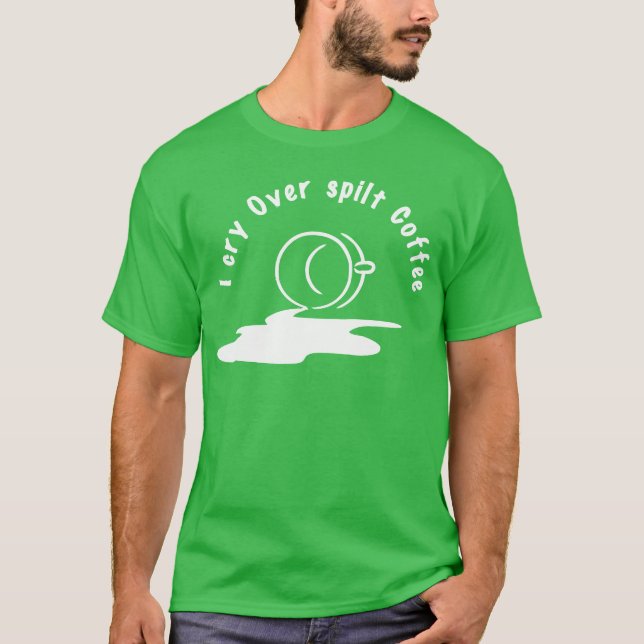 Over Split Coffee Illustration funny T-Shirt (Front)