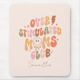 Over-Stimulated Moms Mouse Mat