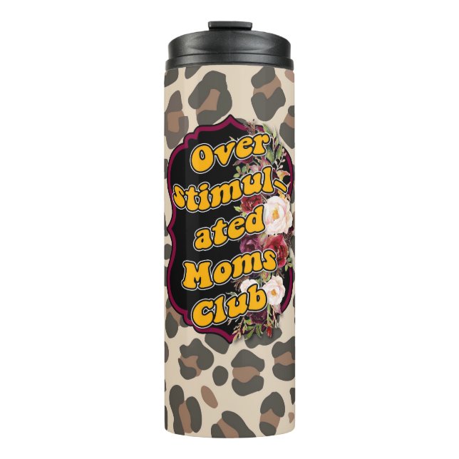 Over Stimulated mum's club Thermal Tumbler (Front)