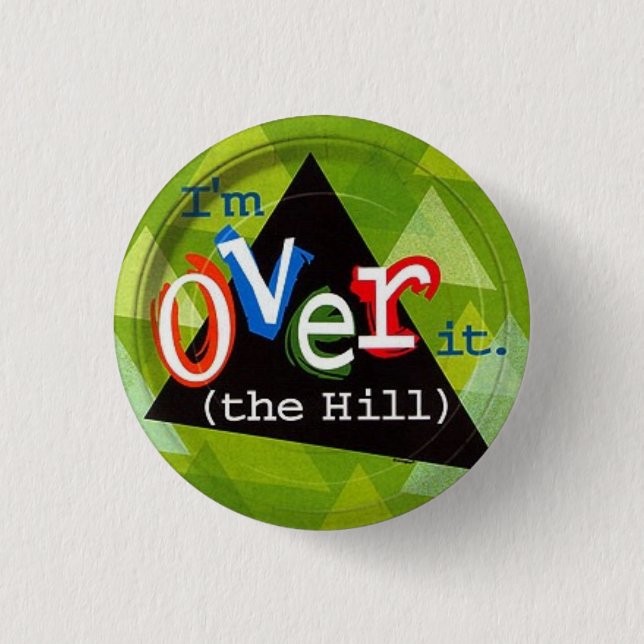 Over the hill 3 cm round badge (Front)