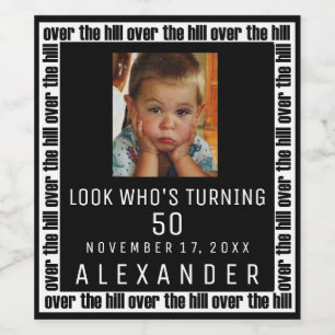 Over The Hill 50th Birthday With Photo Wine Label