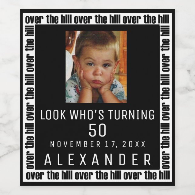 Over The Hill 50th Birthday With Photo Wine Label (Single Label)