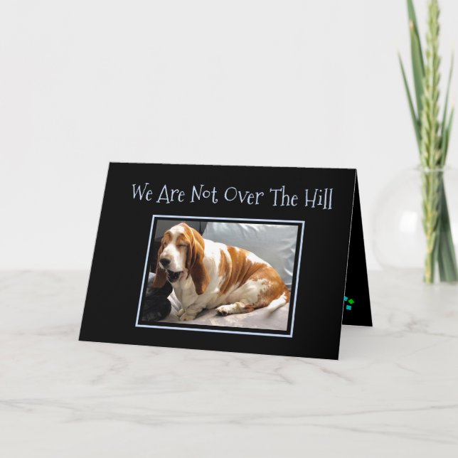 "Over The Hill" Birthday Card W/Sleepy Basset Pup (Front)