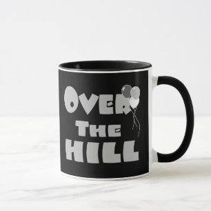 Over The Hill Birthday Gifts and Apparel Mug