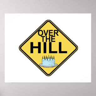 Over The Hill Birthday Poster