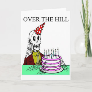 Over The Hill Card