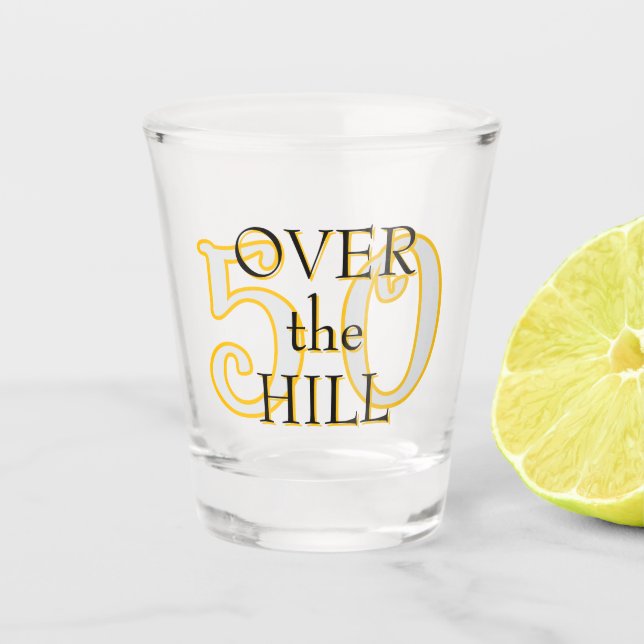 Over the Hill Custom Age Shot Glass (Front)
