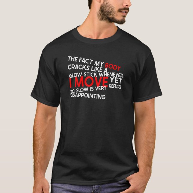 Over The Hill Gag  Crack Like Glow Stick Birthday  T-Shirt (Front)