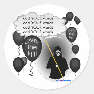 Over the Hill Grim Reaper birthday Classic Round Sticker