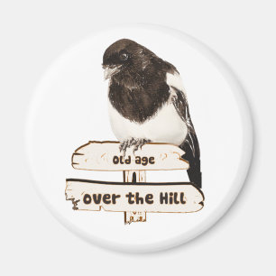Over the Hill, Old Age Signs Magpie Humour Magnet