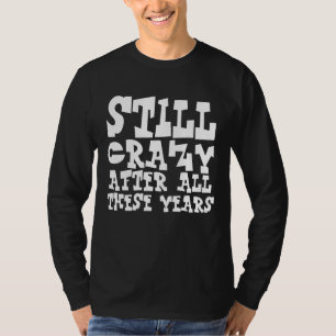 OVER THE HILL VINTAGE STILL CRAZY T-SHIRTS TEES