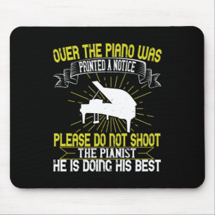 Over The Piano Was Printed A Notice Mouse Mat