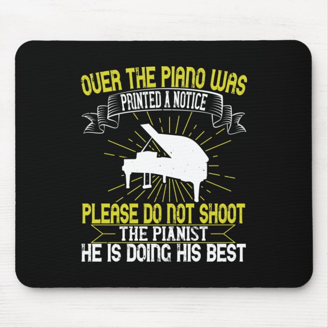 Over The Piano Was Printed A Notice Mouse Mat (Front)