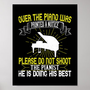Over The Piano Was Printed A Notice Poster
