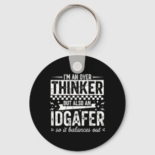 Over Thinker Idgaf Funny Sarcastic Quote Humour Key Ring