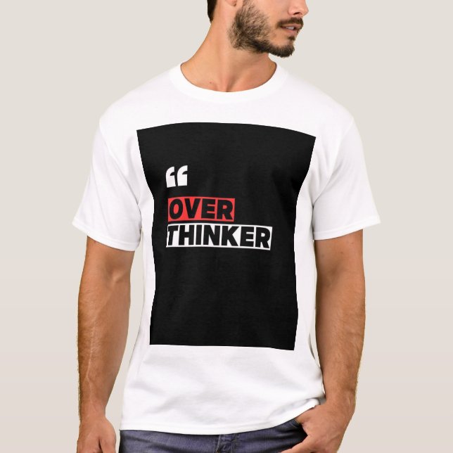 OVER THINKER TEXT PRINTED T-SHIRT (Front)