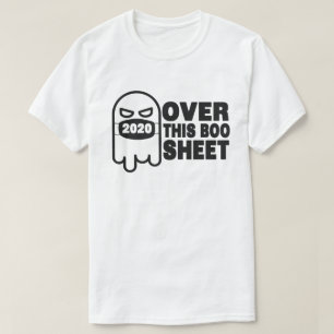 Over This 2020 Boo Sheet Funny Ghost Halloween T-Shirt