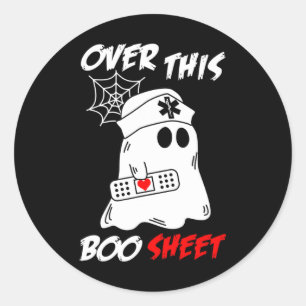 Over This Boo Sheet Fun Ghost Nurse Halloween Classic Round Sticker
