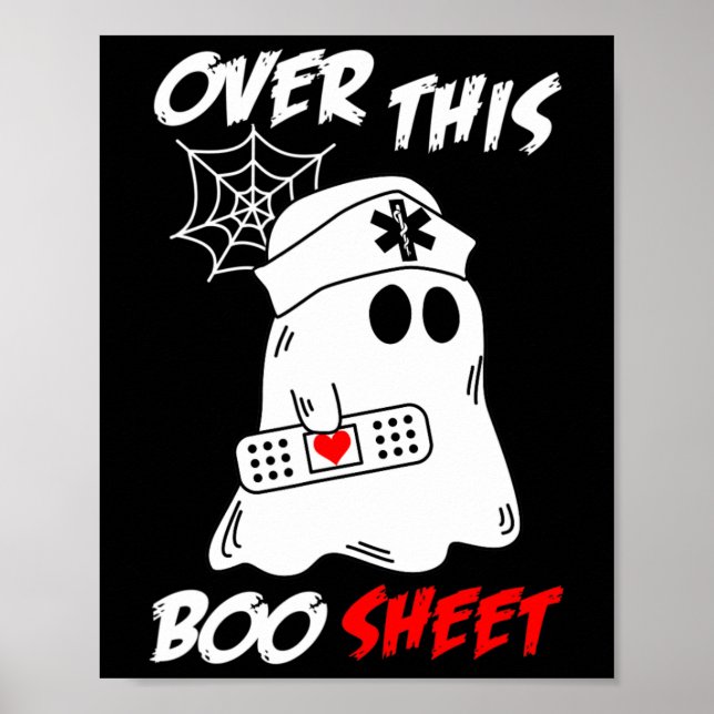 Over This Boo Sheet Fun Ghost Nurse Halloween  Poster (Front)