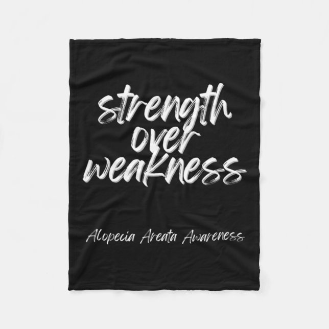 Over Weakness - Alopecia Areata Awareness  Fleece Blanket (Front)