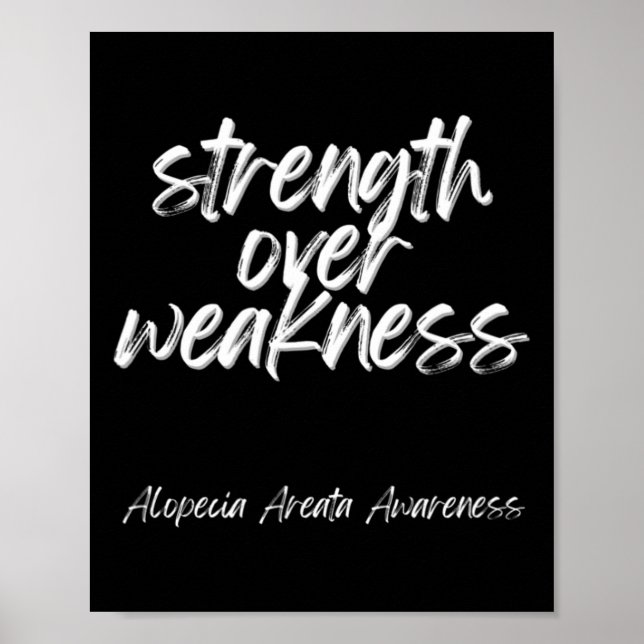 Over Weakness - Alopecia Areata Awareness  Poster (Front)