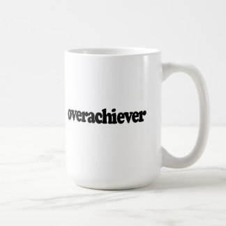 Overachiever Coffee Mug