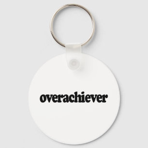 Overachiever Key Ring