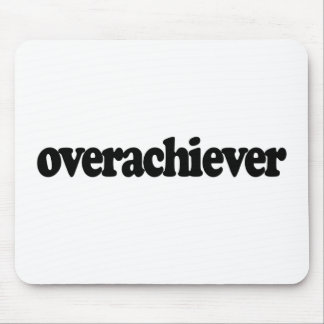 Overachiever Mouse Mat