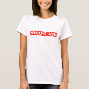 Overachiever Stamp T-Shirt