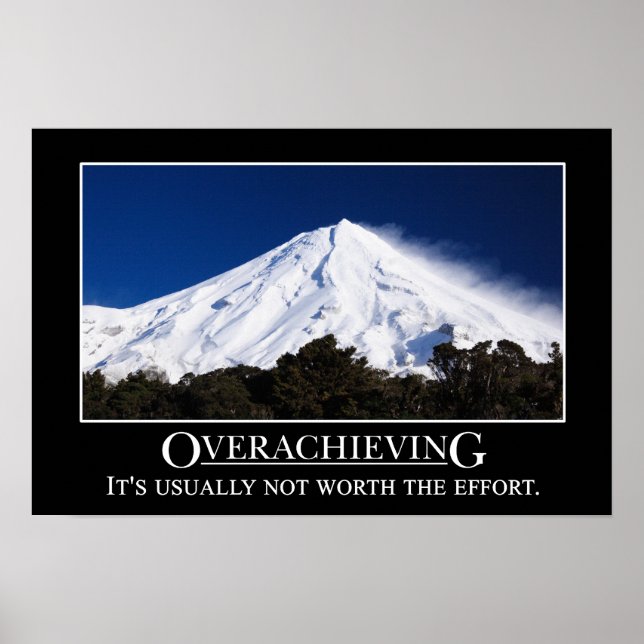 Overachieving is usually not worth the effort (L) Poster (Front)