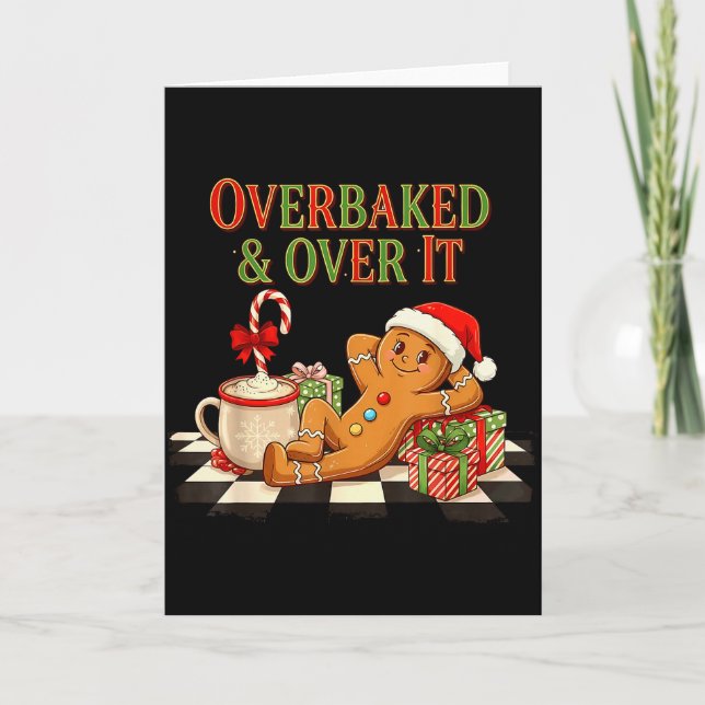 Overbaked And Over It Gingerbread Christmas Baking Card (Front)
