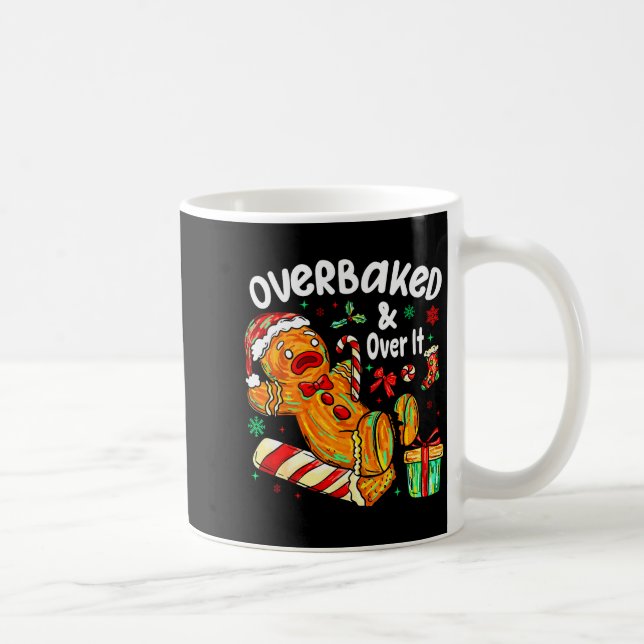 Overbaked And Over It Gingerbread Christmas Baking Coffee Mug (Right)