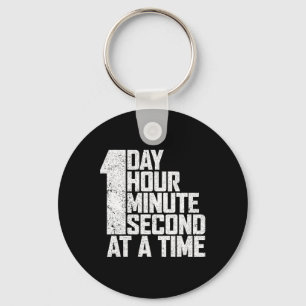 Overcome Addiction One Day Hour Minute Second At A Key Ring